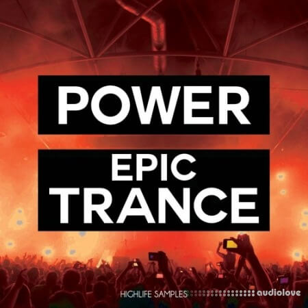 HighLife Samples Power Epic Trance