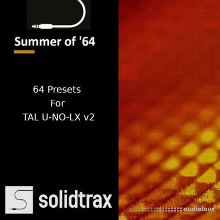 Solidtrax Summer of '64 for TAL U-NO-LX v2 [Synth Presets]