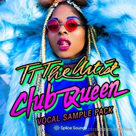 Splice Sounds TT The Artist Club Queen Vocal Sample Pack [WAV]
