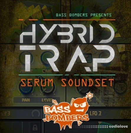 Bass Bombers Hybrid Trap [Synth Presets]