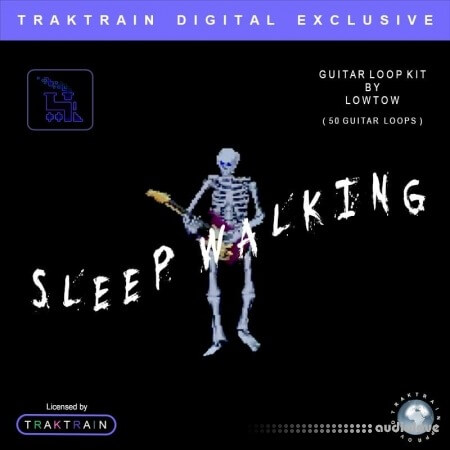 TrakTrain Sleepwalking Loop Kit by Lowtow [WAV]