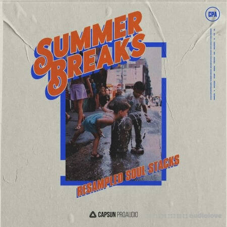 Capsun ProAudio Summer Breaks Resampled Soul Stacks [WAV]