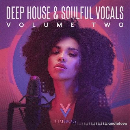 Vital Vocals Deep House And Soulful Vocals 2 [WAV]