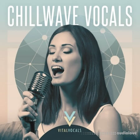 Vital Vocals Chillwave Vocals [WAV]