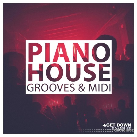 Get Down Samples Piano House Grooves Vol.1 [WAV, MiDi]