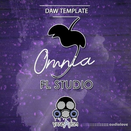 Vandalism FL Studio: Omnia [DAW Templates]