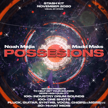 Noah Mejia + Madd Maks Possessions [Stash Kit] [WAV, MiDi, Synth Presets]