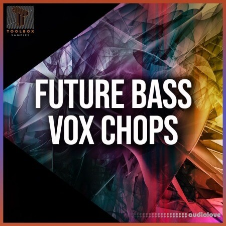Toolbox Samples Future Bass Vox Chops [WAV]