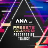 Sonic Academy ANA 2 Presets Vol.12 Progressive Trance [Synth Presets]
