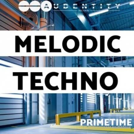 Audentity Records Primetime Melodic Techno [WAV, MiDi]