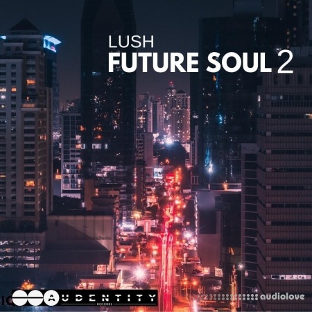 Audentity Records Lush Future Soul 2