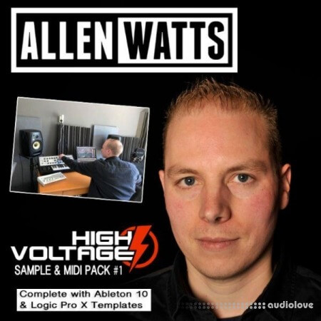 Allen Watts High Voltage Sample Pack [WAV, MiDi, Synth Presets]