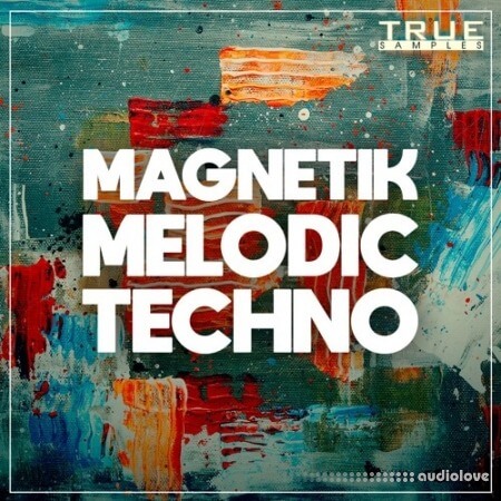 True Samples Magnetik Melodic Techno