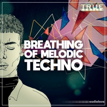 True Samples Breathing Of Melodic Techno