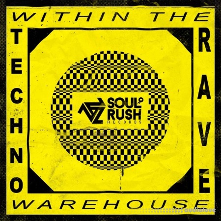 Soul Rush Records Within The Warehouse [WAV, MiDi]