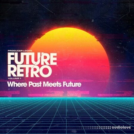 Producer Loops Future Retro Volume 1