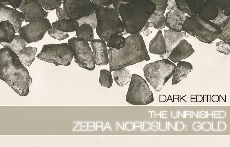 The Unfinished Zebra Nordsund: Gold Dark Edition