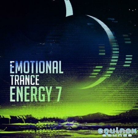 Equinox Sounds Emotional Trance Energy Vol.7 [WAV, MiDi]