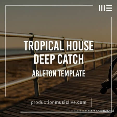 Production Music Live Catch Deep House Ableton Template [DAW Templates]