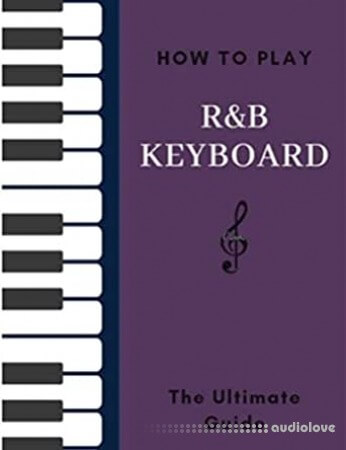 How To Play R&B Keyboard: The Ultimate Guide Hal Leonard Keyboard Style Series