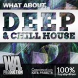 WA Production Deep and Chill House [WAV, Synth Presets, DAW Templates]