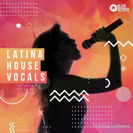 Black Octopus Sound Latina House Vocals [WAV]