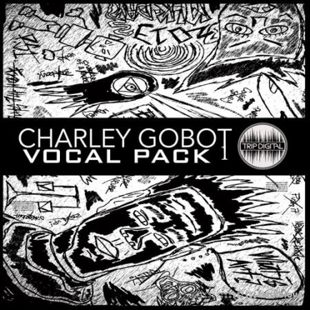 Trip Digital Charley Gobot Vocal Pack 1 [WAV]