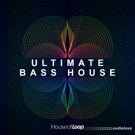 House Of Loop Ultimate Bass House [MULTiFORMAT]