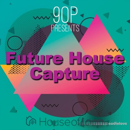 House Of Loop 9OP Presents Future House Capture [MULTiFORMAT]