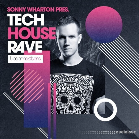 Loopmasters Sonny Wharton Percussive Tech House Rave [MULTiFORMAT]