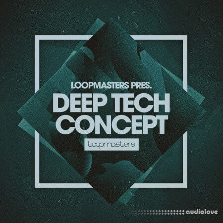 Loopmasters Deep Tech Concept [MULTiFORMAT]