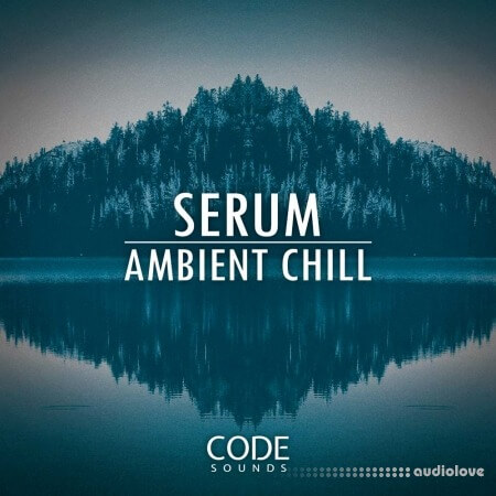 Code Sounds Serum Ambient Chill