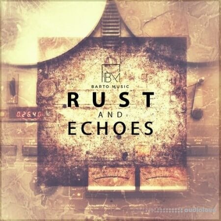 Kenny Barto Rust And Echoes [WAV]