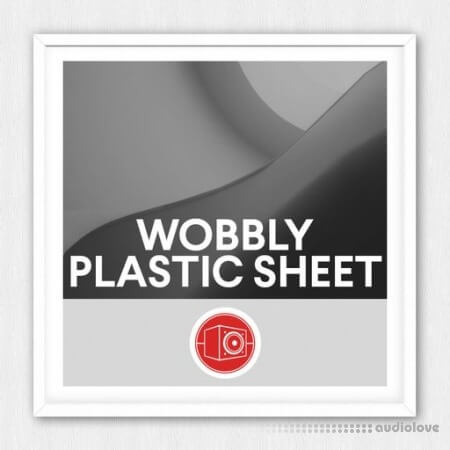 Big Room Sound Wobbly Plastic Sheet [WAV]