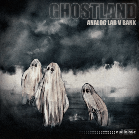 HZE Ghostland (ANALOG LAB V BANK) [Synth Presets]
