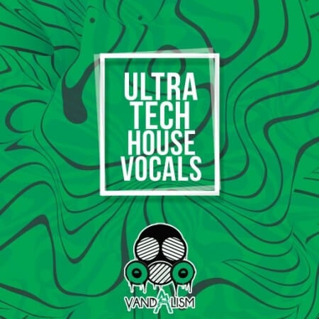 Vandalism Ultra Tech House Vocals [WAV]
