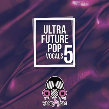 Vandalism Ultra Future Pop Vocals 5 [WAV]