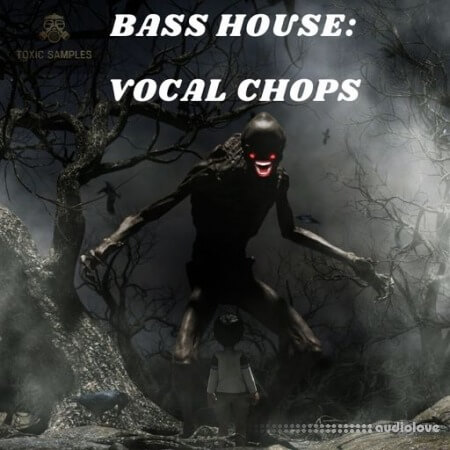 Toxic Samples Bass House Vocal Chops [WAV]