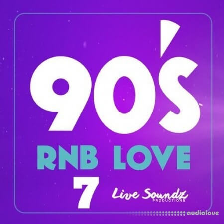 Live Soundz Productions 90'S RnB Love 7 [WAV]
