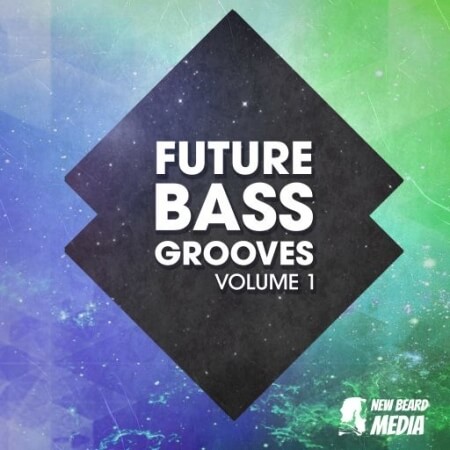 New Beard Media Future Bass Grooves Vol.1 [WAV]