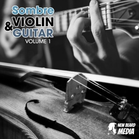 New Beard Media Sombre Violin And Guitar Vol.1 [WAV]