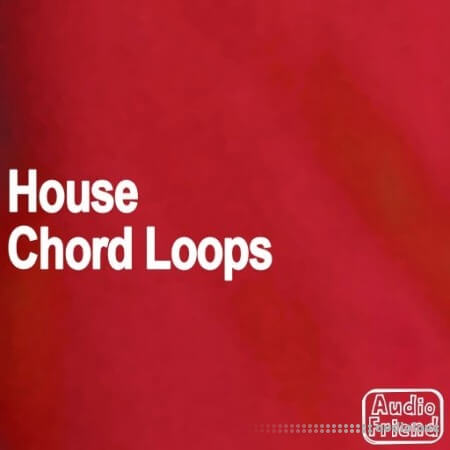 AudioFriend House Chord Loops [WAV]