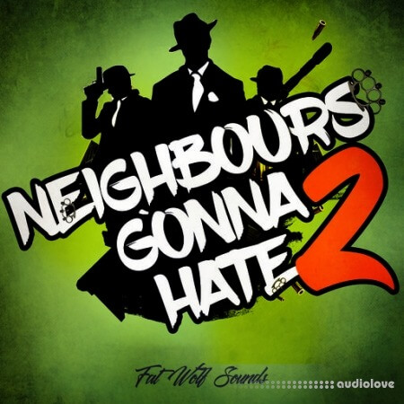 Fat Wolf Sounds Neighbours Gonna Hate 2 [WAV]