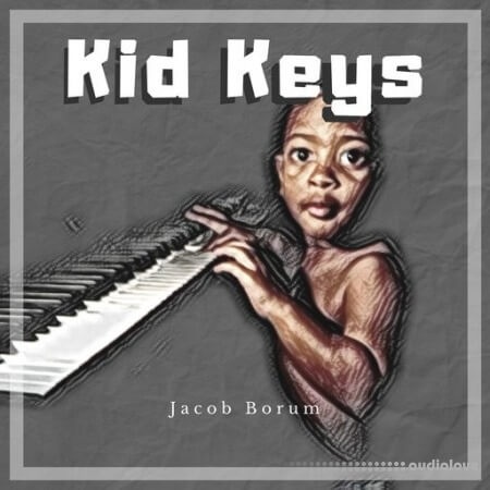 Jacob Borum Kid Keys [WAV]