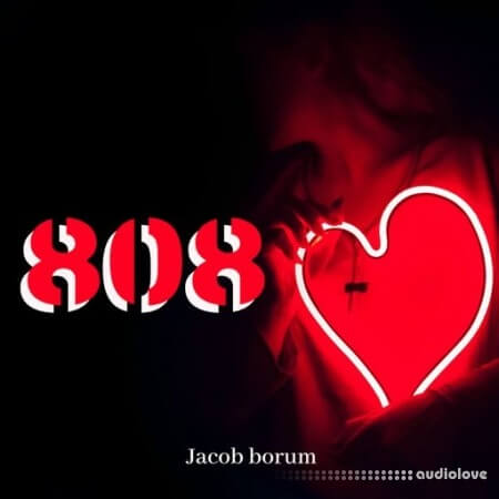 Jacob Borum 808 Love Vol.1 [WAV]