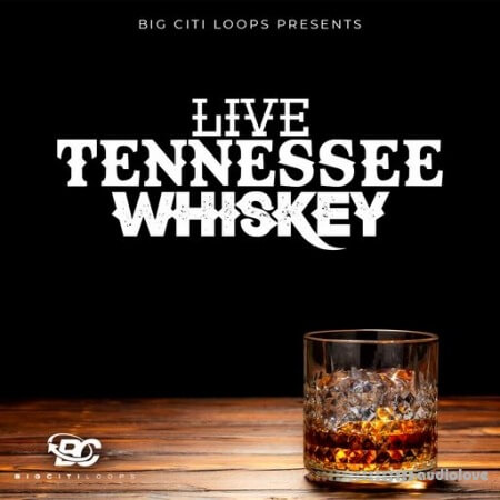 Big Citi Loops Live Tennessee Whiskey [WAV]