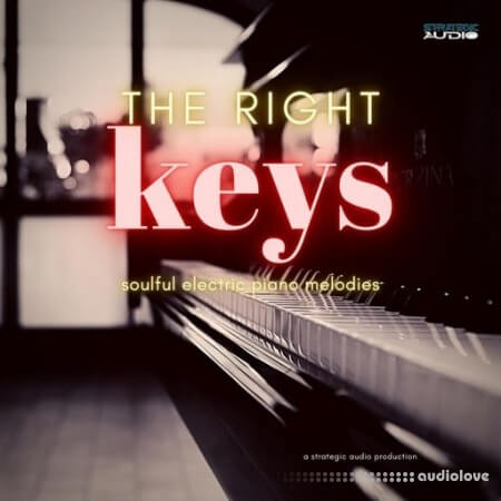 Strategic Audio The Right Keys: Soulful Electric Piano Melodies [WAV]