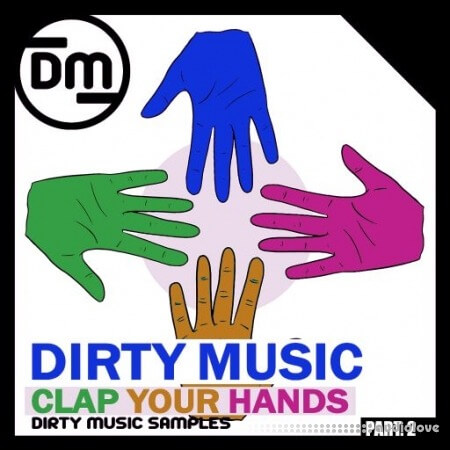 Dirty Music Clap Your Hands P.2 [WAV]