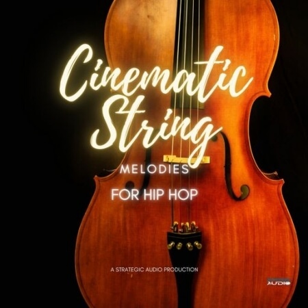 Strategic Audio Cinematic String Melodies For Hip Hop [WAV]