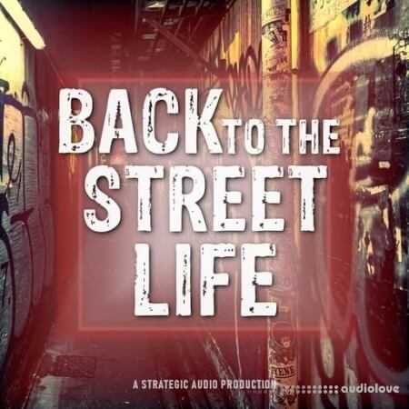 Strategic Audio Back To The Street Life [WAV]
